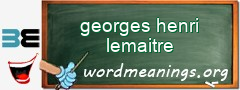 WordMeaning blackboard for georges henri lemaitre